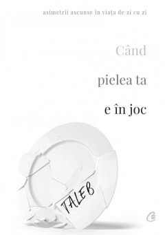 Cand pielea ta e in joc