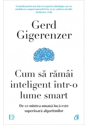 Cum sa ramai inteligent intr-o lume smart