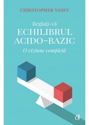 Reglati-va echilibrul acido-bazic