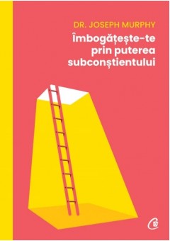 Imbogateste-te prin puterea subconstientului