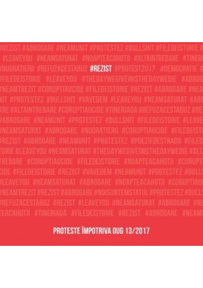 #rezist. proteste impotriva OUG 13/2017
