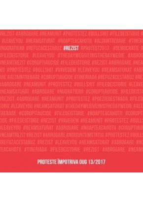 #rezist. proteste impotriva OUG 13/2017