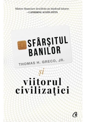 Sfarsitul banilor si viitorul civilizatiei