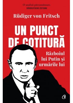 Un punct de cotitura Razboiul lui Putin si urmarile lui