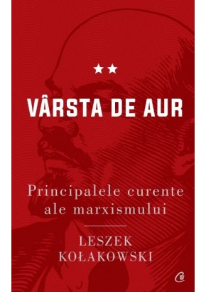 Principalele curente ale marxismului. Varsta de aur