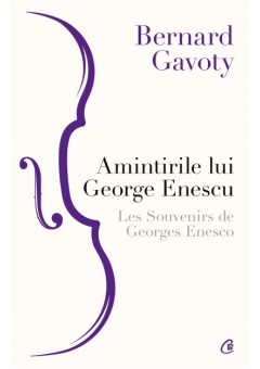 Amintirile lui George Enescu / Les Souvenirs de Georges Enesco