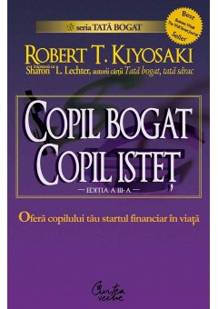 Copil bogat, copil istet. Startul financiar in viata - Editia a III-a revizuita