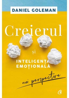 Creierul si inteligenta emotionala. Editia a II-a