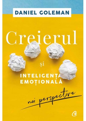 Creierul si inteligenta emotionala. Editia a II-a