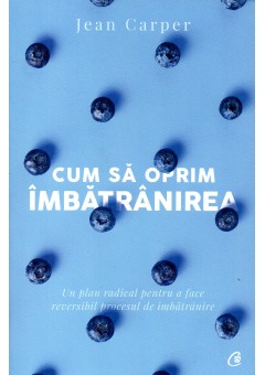 Cum sa oprim imbatranire..