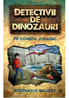 Detectivii de dinozauri pe Coasta Jurasic. A cincea carte