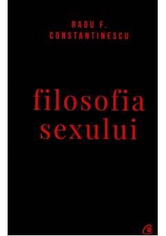 Filosofia sexului. Editi..