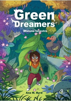 Green Dreamers - Misiune terestra