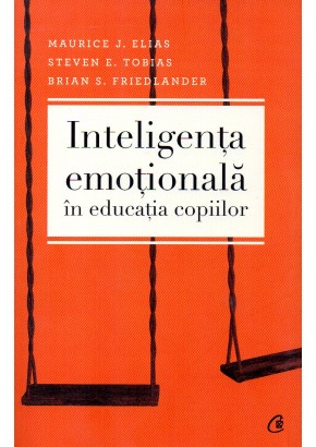 Inteligenta emotionala in educatia copiilor Editia a III-a