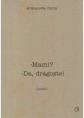 Mami? Da, dragoste!