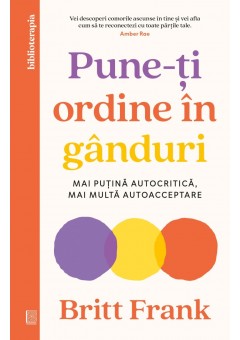 Pune-ti ordine in ganduri