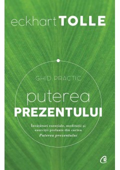 Ghid practic - Puterea prezentului