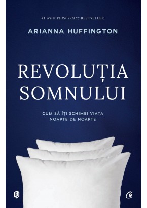 Revolutia somnului Cum sa iti schimbi viata noapte de noapte