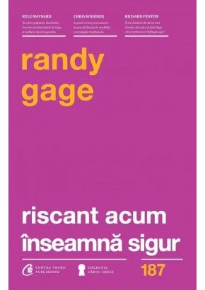 Riscant acum inseamna sigur