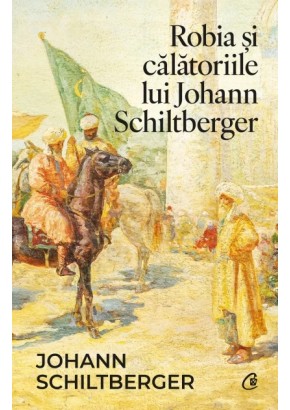 Robia si calatoriile lui Johann Schiltberger