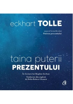 Taina puterii prezentului (AUDIOBOOK)