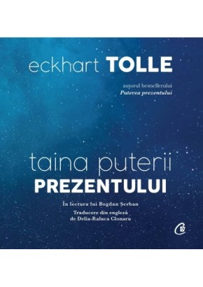 Taina puterii prezentului (AUDIOBOOK)