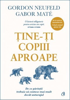 Tine-ti copiii aproape - Editie adaugita