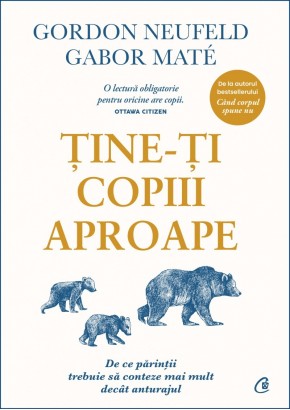 Tine-ti copiii aproape - Editie adaugita
