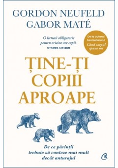 Tine-ti copiii aproape Editie de colectie