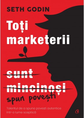 Toti marketerii sunt mincinosi Editia a II-a