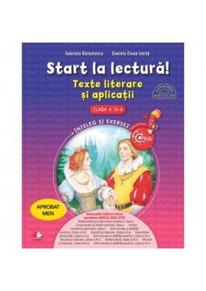 Start la lectura. Texte literare si aplicatii. Clasa a II-a