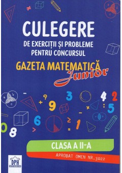 Culegere de exercitii si probleme pentru gazeta matematica junior Clasa a II-a Editia 2026