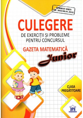 Culegere pentru concursul Gazeta Matematica Junior - Clasa pregatitoare