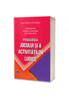 Pedagogia jocului si a activitatilor ludice