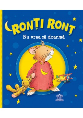 Ronti Ront nu vrea sa doarma