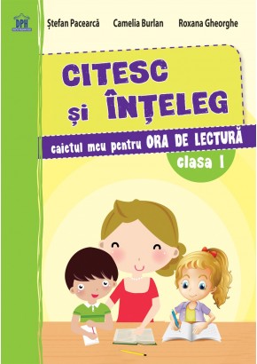 Citesc si inteleg  Caiet de lectura Clasa I