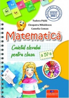 Matematica caietul elevului pentru clasa a IV-a dupa manualul MEN editura Didactica si Pedagogica 2021