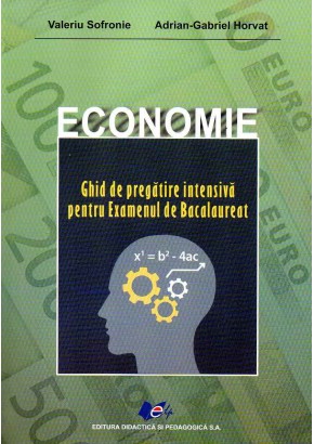 Economie Ghid de pregatire intensiva pentru examenul de bacalaureat