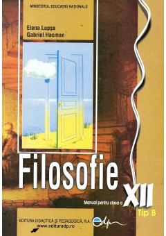 Filosofie TIP B. Manual pentru clasa a XII-a