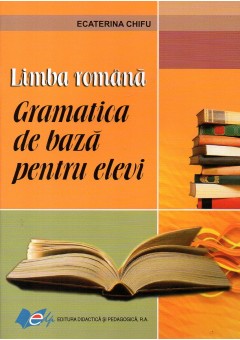 Limba romana gramatica de baza pentru elevi