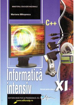 Informatica intensiv. Manual pentru clasa a XI-a