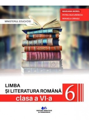 Limba si literatura romana manual pentru clasa a VI-a Editia 2023