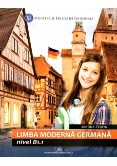 Limba moderna germana. Manual pentru clasa a VII-a, nivel B1. 1