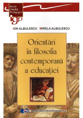 Orientari in filosofia contemporana e educatiei