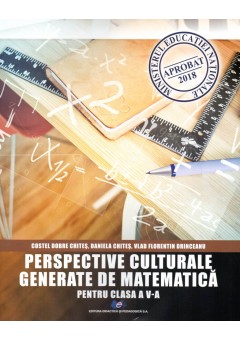 Perspective culturale generate de matematica  pentru clasa a V-a