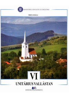 Religie cultul unitarian manual in limba mahiara pentru clasa a VI-a