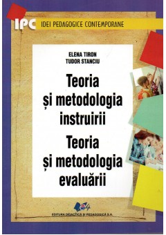 Teoria si metodologia instruirii. Teoria si metodologia evaluarii