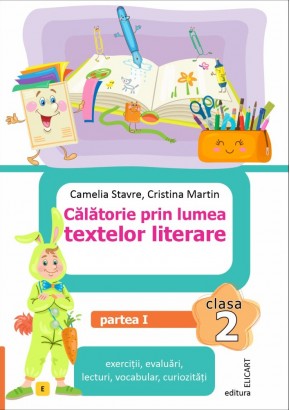 Calatorie prin lumea textelor literare Clasa a II-a Partea I - (E) varianta editurii EDU