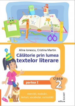Calatorie prin lumea textelor literare Clasa a II-a Partea I - (I) varianta editurii Intuitext