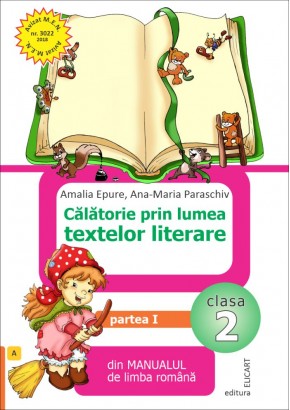 Calatorie prin lumea textelor literare. (A) Clasa a II-a semestrul I (Dupa manual MEN autor Tudora Pitila, Cleopatra Mihailescu)